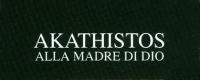 Inno Akathistos alla Madre di Dio